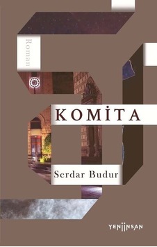 Komita - Serdar Budur - Yeni İnsan Yayınevi