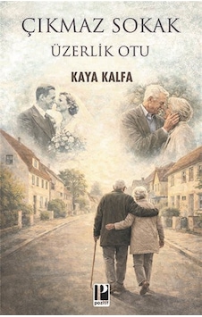Çıkmaz Sokak / Üzerlik Otu / Kaya Kalfa Çıkmaz Sokak / Üzerlik Otu / Kaya Kalfa