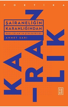 Ketebe Şairaneliğin Karanlığından Ketebe Şairaneliğin Karanlığından