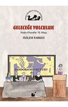 Kadın Filozoflar 10. Kitap Gelceğe Yolculuk Ciltli Kadın Filozoflar 10. Kitap Gelceğe Yolculuk Ciltli