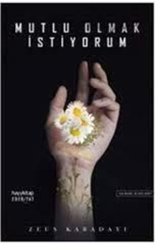 Mutlu Olmak Istiyorum - Zeus Kabadayı - Hayykitap (551408461)