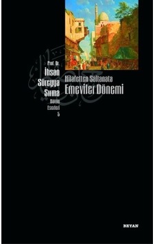 Hilafetten Saltanata Emeviler  Dönemi -