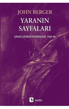 Yaranın Sayfaları / John Berger Yaranın Sayfaları / John Berger
