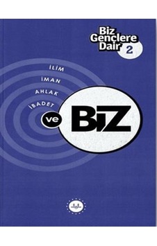 Biz Gençlere Dair 2 - İlim İman Ahlak İbadet ve Biz- Diyanet İşleri Başkanlığı