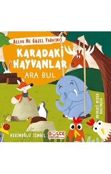 Karadaki Hayvanlar: Ara Bul - Allah Ne Güzel Yaratmış? - Hekimoğlu İsmail - Gülce Çocuk Karadaki Hayvanlar: Ara Bul - Allah Ne Güzel Yaratmış? - Hekimoğlu İsmail - Gülce Çocuk