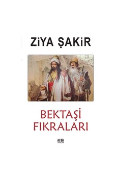 Bektaşi Fıkraları - Ziya Şakir - Akıl Fikir Yayınları Bektaşi Fıkraları - Ziya Şakir - Akıl Fikir Yayınları