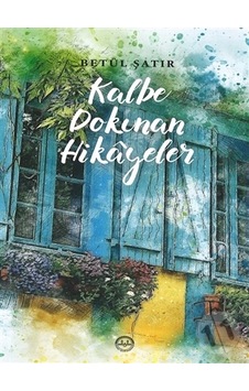 Kalbe Dokunan Hikayeler