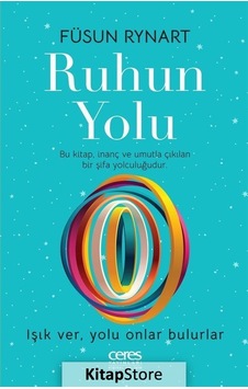 Ruhun Yolu - Füsun Rynart - Ceres Yayınları Ruhun Yolu - Füsun Rynart - Ceres Yayınları