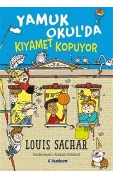 Yamuk Okul'da - Kıyamet Kopuyor - Louis Sachar - Tudem Yayınları Yamuk Okul'da - Kıyamet Kopuyor - Louis Sachar - Tudem Yayınları