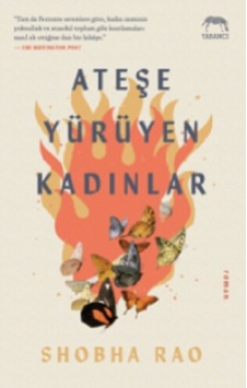 Ateşe Yürüyen Kadınlar - Shobha Rao - Yabancı