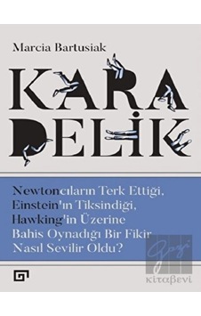 Kara Delik - Marcia Bartusiak - Koç Üniversitesi Yayınları