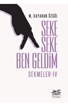 Seke Seke Ben Geldim – Sekmeler Iv