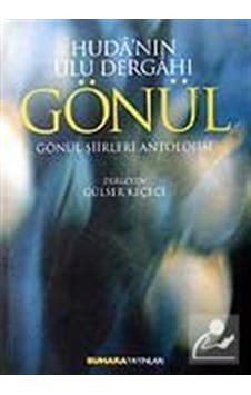 Huda'nın Ulu Dergahı Gönül / Gülser Keçeci 9789759076092 Huda'nın Ulu Dergahı Gönül / Gülser Keçeci 9789759076092
