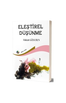Eleştirel Düşünme - Hakan Gülveren - Eğiten Kitap