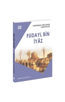 Hayatımıza Yön Veren Nasihatler / Fudayl Bin İyaz / Salih Ahme... Hayatımıza Yön Veren Nasihatler / Fudayl Bin İyaz / Salih Ahme...