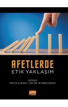Afetlerde Etik Yaklaşım - Nobel Bilimsel Eserler Afetlerde Etik Yaklaşım - Nobel Bilimsel Eserler