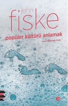 Popüler Kültürü Anlamak  - John Fiske  - Pharmakon Kitap
