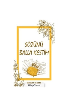 Sözünü Balla Kestim - Mehmet Uludağ - Uyanış Yayınevi Sözünü Balla Kestim - Mehmet Uludağ - Uyanış Yayınevi