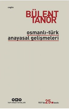 Osmanlı - Türk Anayasal Gelişmeleri Osmanlı - Türk Anayasal Gelişmeleri
