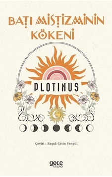 Batı Mistizminin Kökeni - Plotinus - Gece Kitaplığı Batı Mistizminin Kökeni - Plotinus - Gece Kitaplığı