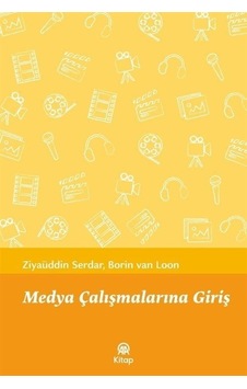 Medya Çalışmalarına Giriş - Borin Van Loon - AA Kitap Medya Çalışmalarına Giriş - Borin Van Loon - AA Kitap