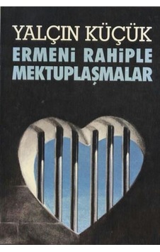 Ermeni Rahiple Mektuplaşmalar - Yalçın Küçük Ermeni Rahiple Mektuplaşmalar - Yalçın Küçük
