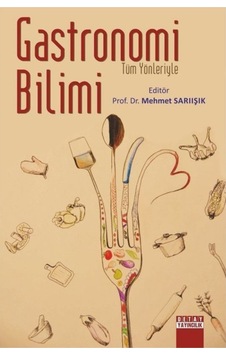 Tüm Yönleriyle Gastronomi Bilimi- Detay Yayıncılık Tüm Yönleriyle Gastronomi Bilimi- Detay Yayıncılık