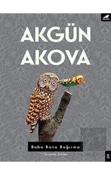 Baba Bana Bağırma - Akgün Akova - Karakarga Baba Bana Bağırma - Akgün Akova - Karakarga