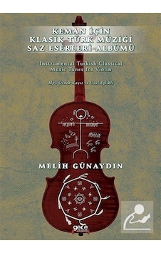 Keman için Klasik Türk Müziği Saz Eserleri Albümü - Melih Günaydın - Gece Kitaplığı