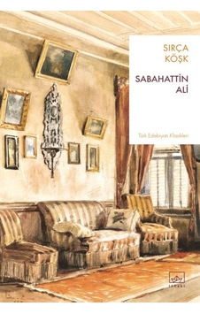 Sırça Köşk - Sabahattin Ali - İthaki Yayınları Sırça Köşk - Sabahattin Ali - İthaki Yayınları