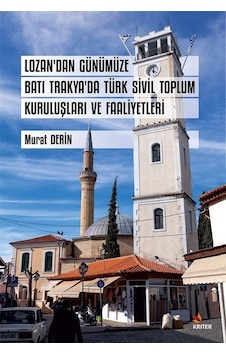 Lozan'dan Günümüze Batı Trakya'da Türk Sivil Toplum Kuruluşlar... Lozan'dan Günümüze Batı Trakya'da Türk Sivil Toplum Kuruluşlar...