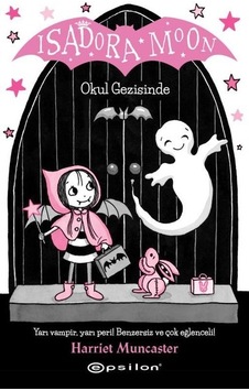 Isadora Moon Okul Gezisinde Karton Kapak / Harriet Muncaster
