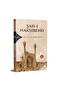 Şah-ı Nakşıbend / Mustafa Özdamar 9789758225811 Şah-ı Nakşıbend / Mustafa Özdamar 9789758225811