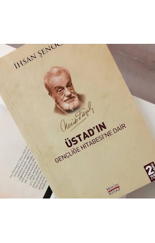 Üstadın Gençliğe Hitabesine Dair - İhsan Şenocak - Hüküm Kitap