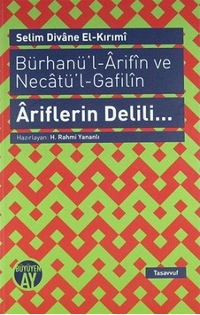 Bürhanü'l - Arifın ve Necatü'l - Gafilın - Ariflerin Delili... - Selim Divane El-Kırımi - Büyüyenay Yayınları Bürhanü'l - Arifın ve Necatü'l - Gafilın - Ariflerin Delili... - Selim Divane El-Kırımi - Büyüyenay Yayınları