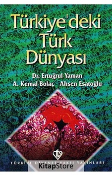 Türkiye'deki Türk Dünyası - A. Kemal Bolaç - Türkiye Diyanet Vakfı Yayınları