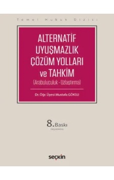 Alternatif Uyuşmazlık Çözüm Yolları Ve Tahkim Thd Arabuluculuk Uzlaştırma Dr. Öğr. Üyesi Mustafa Göksu Alternatif Uyuşmazlık Çözüm Yolları Ve Tahkim Thd Arabuluculuk Uzlaştırma Dr. Öğr. Üyesi Mustafa Göksu
