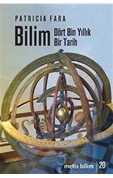 Bilim: Dört Bin Yıllık Bir Tarih - Patricia Fara - Metis Yayınları