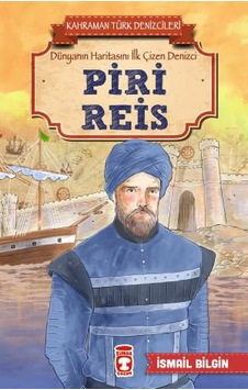 Zekicocuk Piri Reis - Kahraman Türk Denizcileri Zekicocuk Piri Reis - Kahraman Türk Denizcileri