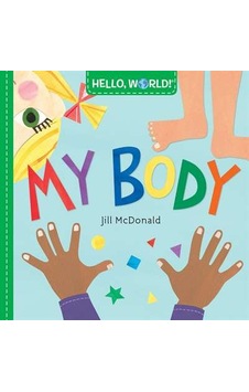 Hello, World! My Body 9781524766368 Hello, World! My Body 9781524766368