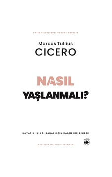 Nasıl Yaşlanmalı & Hayatın İkinci Baharı İçin Kadim Bir Rehbe...