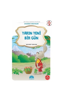 Yarın Yeni Bir Gün-Atasözü Hikayeleri-1.Sınıf 100 Temel Eserden Seçmeler - Mehmet Orhan - Martı Yayınları Yarın Yeni Bir Gün-Atasözü Hikayeleri-1.Sınıf 100 Temel Eserden Seçmeler - Mehmet Orhan - Martı Yayınları