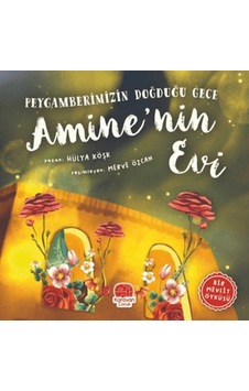 Peygamberimizin Doğduğu Gece Amine Nin Evi Peygamberimizin Doğduğu Gece Amine Nin Evi