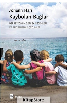 Kaybolan Bağlar / Johann Hari Kaybolan Bağlar / Johann Hari