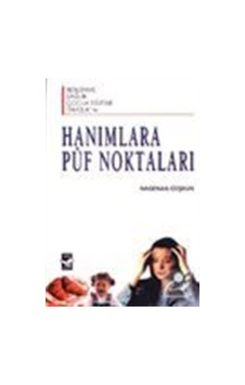 Hanımlara Püf Noktaları - Nagehan Coşkun Hanımlara Püf Noktaları - Nagehan Coşkun