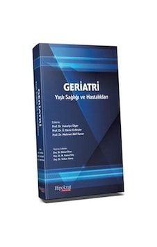 Geriatri Yaşlı Sağlığı ve Hastalıkları / Zekeriya Ülger Geriatri Yaşlı Sağlığı ve Hastalıkları / Zekeriya Ülger
