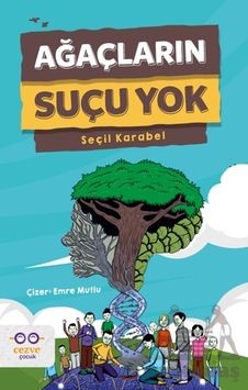 Ağaçların Suçu Yok Ağaçların Suçu Yok