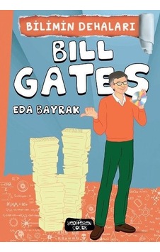 Bill Gates Bilimin Dehaları - Eda Bayrak - Yediveren Çocuk