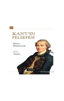 Kant'ın Felsefesi - Heinz Heimsoeth - Doğu Batı Yayınları Kant'ın Felsefesi - Heinz Heimsoeth - Doğu Batı Yayınları