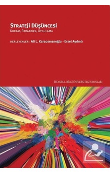Strateji Düşüncesi: Kuram, Paradoks, Uygulama / Ersel Aydınlı 9786053995623